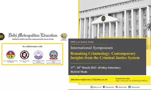 DME Law School Presents International Symposium On Remaking Criminology: Contemporary Insights From The Criminal Justice System [17th - 18th March]
