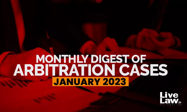 Arbitration Cases Monthly Round-Up: January 2023 Arbitration Cases Monthly Round-Up: January 2023