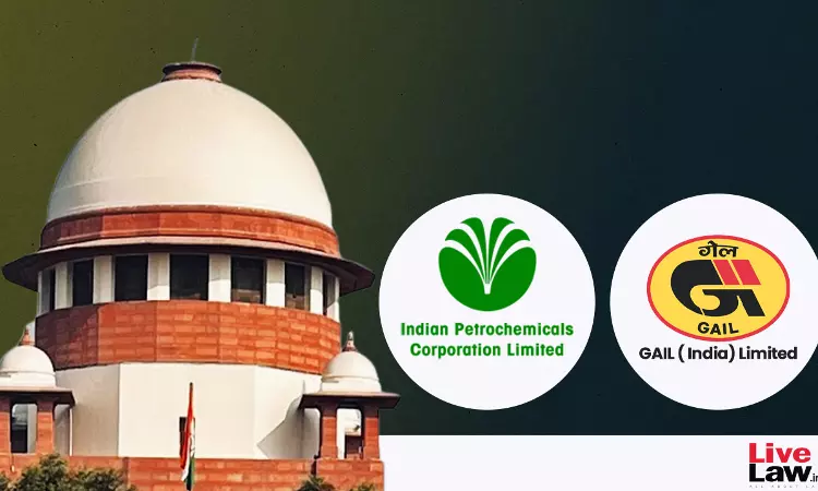 Supreme Court Invalidates GAILs Condition Imposed On IPCL, Says Writ Jurisdiction Can Be Applied When Contractual Terms Are Arbitrary Supreme Court Invalidates GAILs Condition Imposed On IPCL, Says Writ Jurisdiction Can Be Applied When Contractual Terms Are Arbitrary