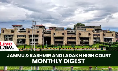 Jammu & Kashmir And Ladakh High Court Monthly Digest: February 2026