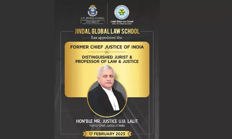Justice U.U. Lalit To Teach At Jindal Global Law School As A Distinguished Jurist & Professor Of Law & Justice