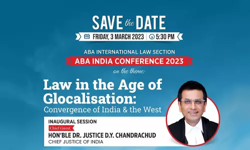 CJI Justice D.Y. Chandrachud To Inaugurate The American Bar Association  India Conference 2023 On The Theme: “Law In The Age Of Glocalisation: Convergence Of India And The West”