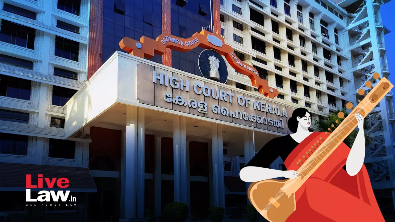 Music Important For Child Development, Govt Must Consider Regular Music Teachers’ Post In Schools Irrespective Of Student Strength: Kerala High Court Music Important For Child Development, Govt Must Consider Regular Music Teachers’ Post In Schools Irrespective Of Student Strength: Kerala High Court