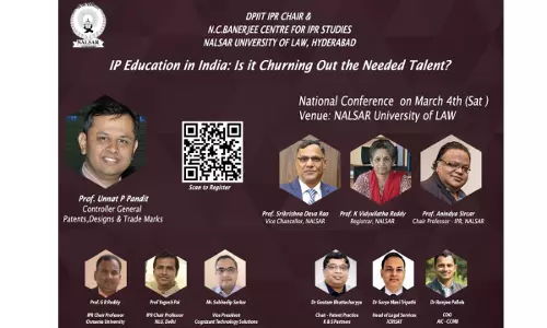 NALSAR: National Conference On IP Education In India: Is It Churning Out The Needed Talent?  [March 04, 2023]