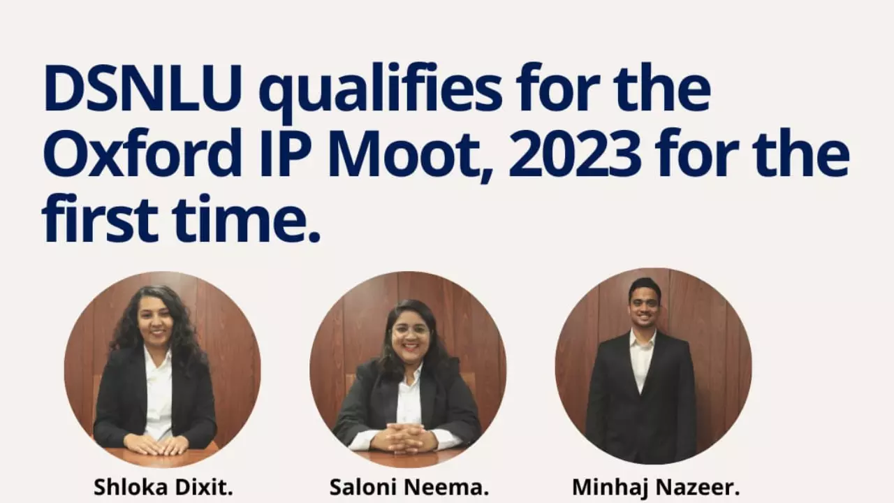 DSNLU Qualifies For The 20th Annual Oxford Intellectual Property Law Moot Competition DSNLU Qualifies For The 20th Annual Oxford Intellectual Property Law Moot Competition