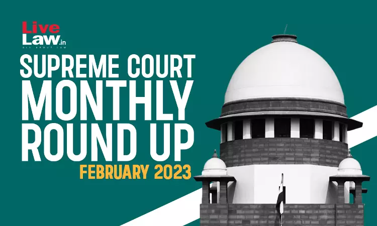 Supreme Court Monthly Round Up - February 2023 Supreme Court Monthly Round Up - February 2023