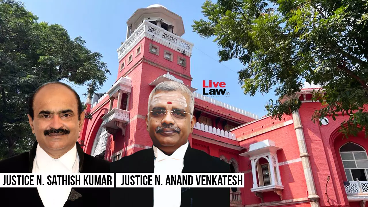 Madras High Court Quashes GOs Allowing Police To Exercise Power Of Executive Magistrate, Make Habitual Offenders Execute Bonds