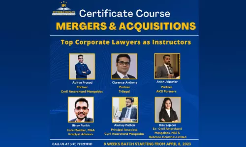 [Advt] Bettering Results: Learn Mergers & Acquisitions Law From Top Law Firm Lawyers [Register Now]
