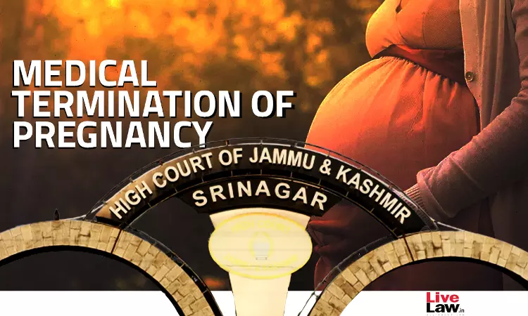 Jammu & Kashmir High Court Permits Minor Rape Victim To Medically Terminate 30 Weeks Old Pregnancy