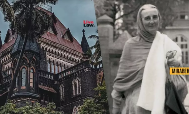 Bombay High Court Grants License To 83-Yr-Old Lawyer To Translate Mahatma Gandhi’s Devout Disciple Mira Ben’s Autobiography In Marathi Bombay High Court Grants License To 83-Yr-Old Lawyer To Translate Mahatma Gandhi’s Devout Disciple Mira Ben’s Autobiography In Marathi