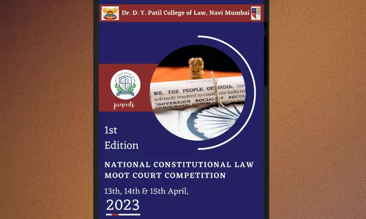 Dr. D. Y. Patil College of Law: 1st Edition Of Constitutional Law Moot Court Competition [April 13th to 15th]