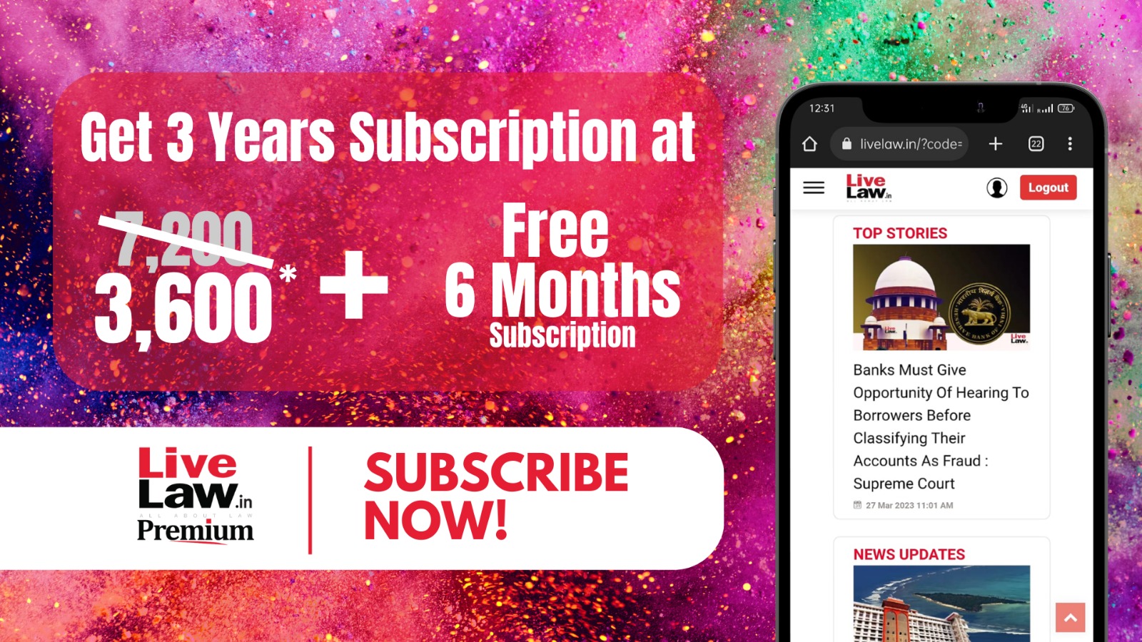 LiveLaw’s Special Holi Offer: Premium Subscription For 3 Years At 3600 + GST And Get 6 Months Subscription Free!