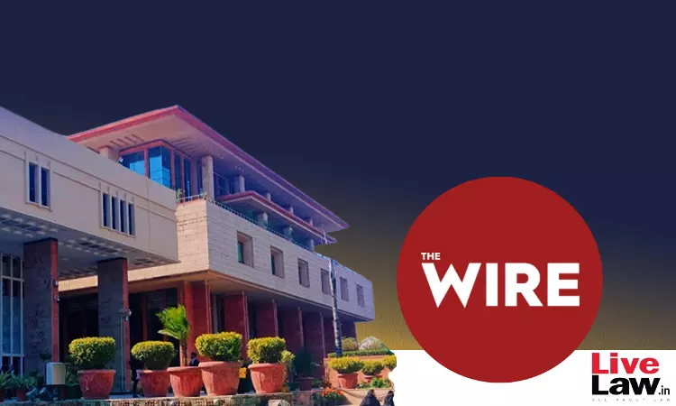Delhi High Court Rejects Plea By The Wire Against Summoning Order Passed In Ex-JNU Professors Defamation Complaint Delhi High Court Rejects Plea By The Wire Against Summoning Order Passed In Ex-JNU Professors Defamation Complaint