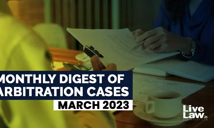 Arbitration Cases Monthly Round-Up: March 2023 Arbitration Cases Monthly Round-Up: March 2023