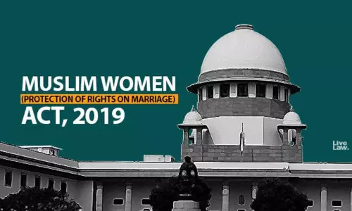 There Was Need For State Action To Give Effect To Shayara Bano Ruling: Centre Informs Supreme Court In Plea Challenging Constitutional Validity of Triple Talaq Law