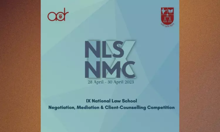 NLSIU: IX National Law School Negotiation, Mediation and Client Counselling Competition [28th- 30th April]