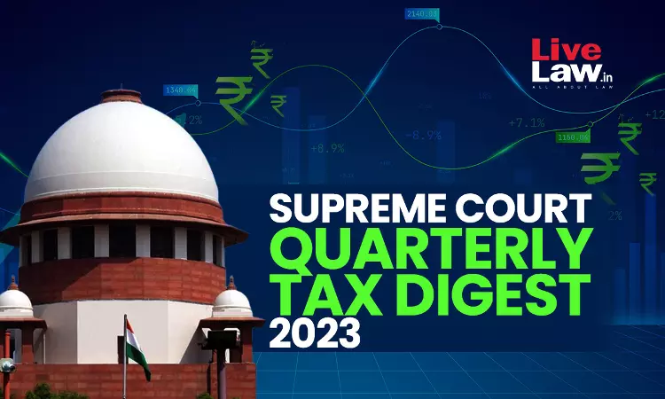 Supreme Court Quarterly Tax Digest 2023 Supreme Court Quarterly Tax Digest 2023