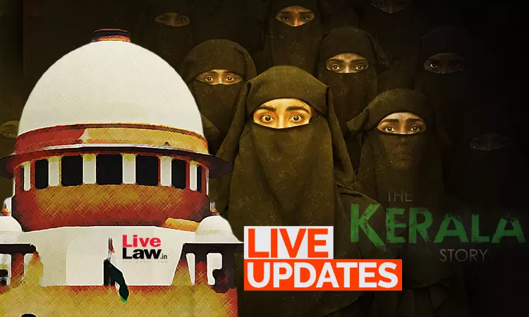 The Kerala Story Movie Case : Live Updates From Supreme Court Hearing The Kerala Story Movie Case : Live Updates From Supreme Court Hearing