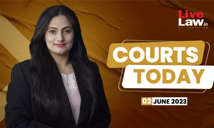 Courts Today 02.06.23