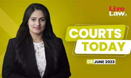 Courts Today 06.06.23