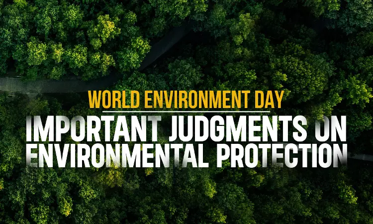 world environment day, important judgments world environment day, important judgments