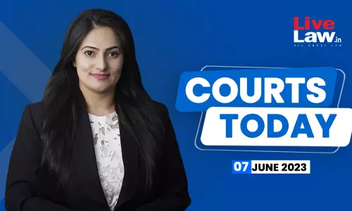 Courts Today 07.06.23