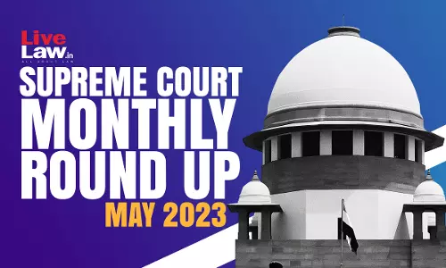 Supreme Court Monthly Roundup (May 2023)
