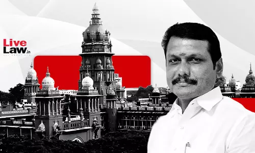 Only Voter Or Candidate From Same Constituency Can File Election Petition: Madras High Court Dismisses Plea Against Senthil Balaji