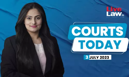 Courts Today 03.07.23