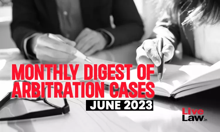 Arbitration Cases Monthly Round-Up: June 2023 Arbitration Cases Monthly Round-Up: June 2023