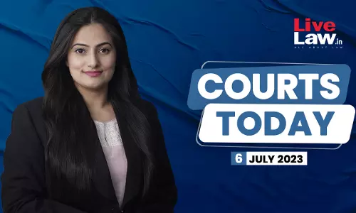 Courts Today 06.07.23