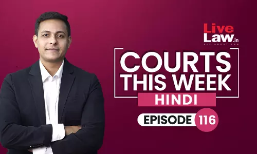 Courts This Week-Hindi | [Episode-116]