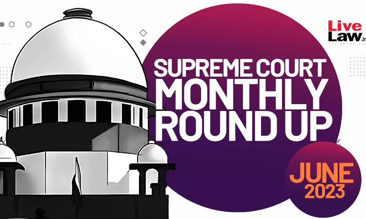 Supreme Court Monthly Round Up (June 2023)