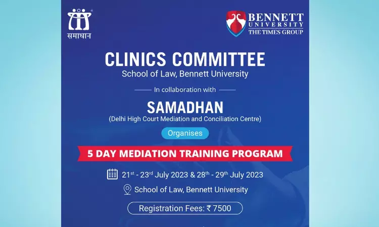 Bennett University: 5 Day Mediation Training Program [21st -23rd July 2023 & 28th -29th July 2023]