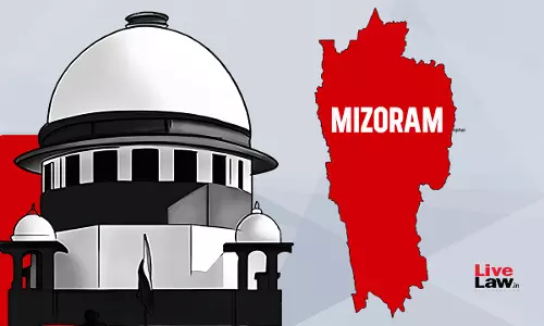 Supreme Court Restores Plea In Gauhati HC Which Challenges Sub-classification Of STs As Mizos & Non-Mizos In Mizoram