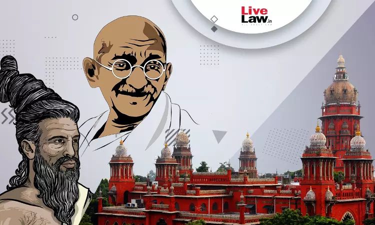 Only Statues/Portraits Of Mahatma Gandhi And Saint Thiruvalluvar Permitted In Court Premises: Madras High Court Issues Circular To District Judges Only Statues/Portraits Of Mahatma Gandhi And Saint Thiruvalluvar Permitted In Court Premises: Madras High Court Issues Circular To District Judges