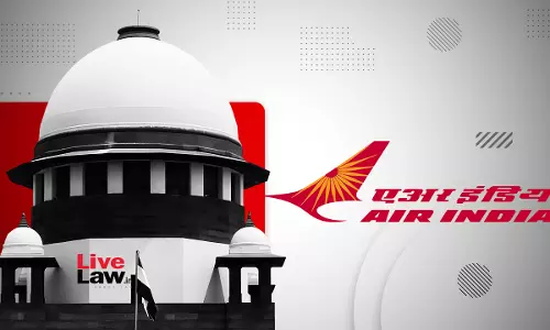 Supreme Court Affirms NCDRC Order Directing Air India To Pay Rs 2.03 Lakh Compensation To Passenger For Baggage Loss