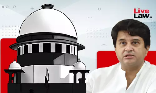 MP Opposition Leader Withdraws Plea In Supreme Court Against Issues Framed By HC In Challenge Against Jyotiraditya Scindia’s Rajya Sabha Election