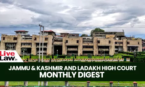 Jammu & Kashmir And Ladakh High Court Monthly Digest: July 2026