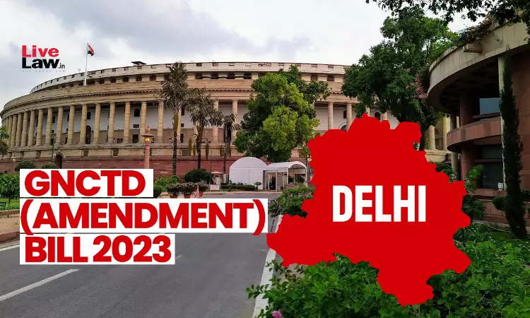 Parliament Passes Delhi Services Bill ( GNCTD Amendment Bill)