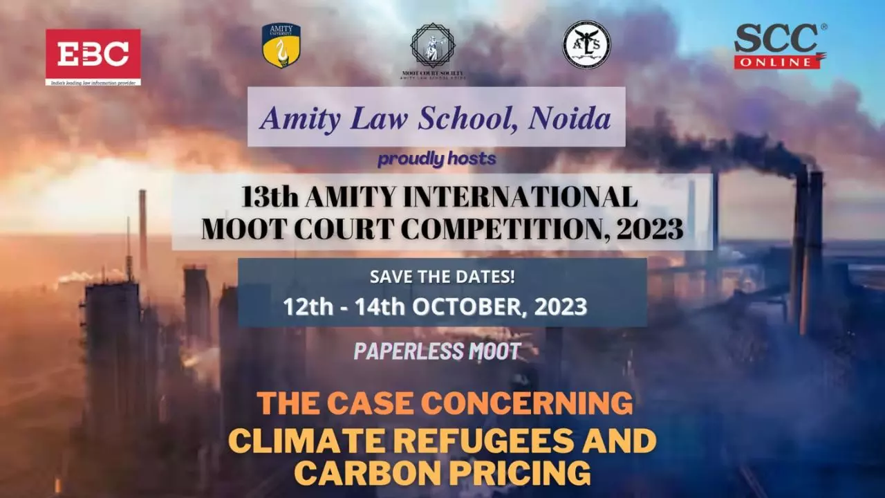 13th Amity International Moot Court Competition 2023 [Register By 20th August]