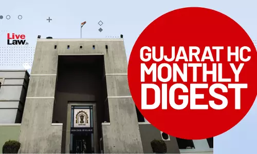 Gujarat High Court Monthly Digest: November 2024