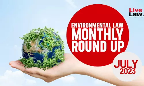 Environmental Law Monthly Round-Up: July 2023