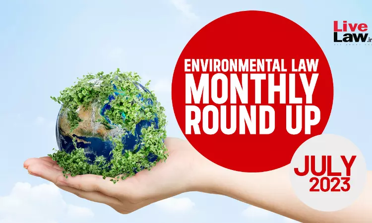 Environmental Law Monthly Round-Up: July 2023 Environmental Law Monthly Round-Up: July 2023