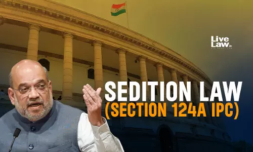 Home Minister Says Sedition Offence Will Be Repealed; New IPC Bill Criminalises Endangering Unity & Integrity of India Home Minister Says Sedition Offence Will Be Repealed; New IPC Bill Criminalises Endangering Unity & Integrity of India