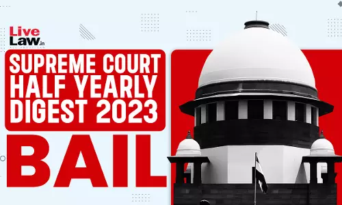 Supreme Court Half Yearly Bail Digest 2023 Supreme Court Half Yearly Bail Digest 2023