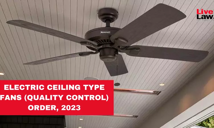 DPIIT Issues Standard Mark in Electric Ceiling Type Fans, Rolls out Electric Ceiling Type Fans (Quality Control) Order, 2023 DPIIT Issues Standard Mark in Electric Ceiling Type Fans, Rolls out Electric Ceiling Type Fans (Quality Control) Order, 2023