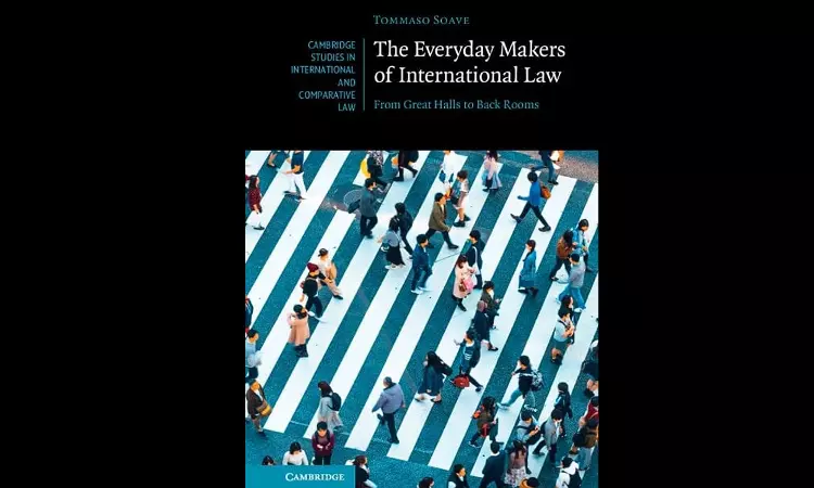 Book Review - The Everyday Makers of International Law: From Great Halls to Back Rooms Book Review - The Everyday Makers of International Law: From Great Halls to Back Rooms