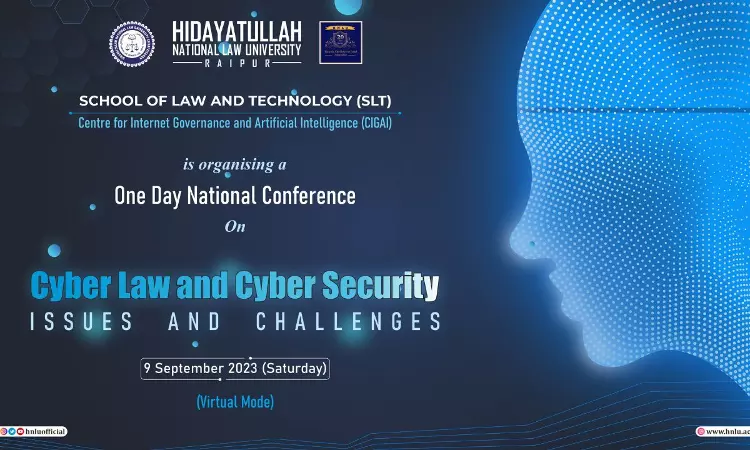 HNLU: One Day National Conference (Virtual Mode) On Cyber Law And Cyber Security: Issues And Challenges [9th September]