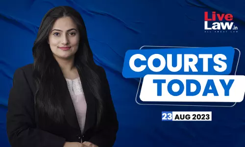 Courts Today 23.08.23